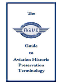 The TIGHAR  Guide to Aviation Historic Preservation Terminology